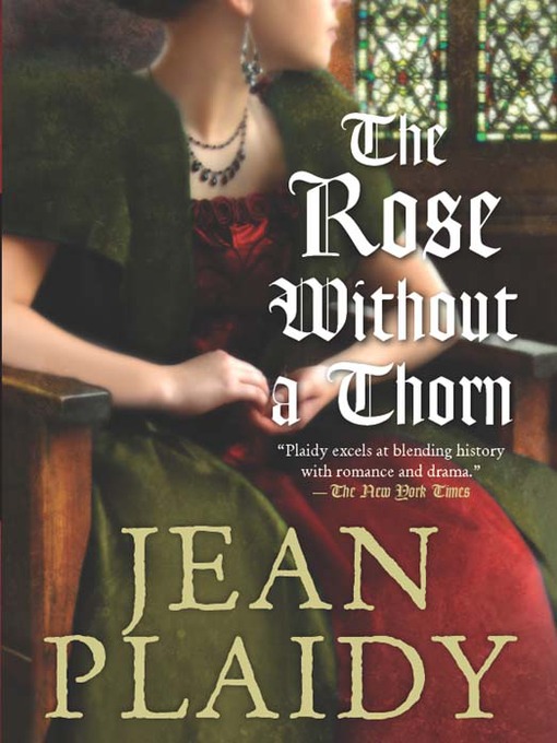 Title details for The Rose Without a Thorn by Jean Plaidy - Available